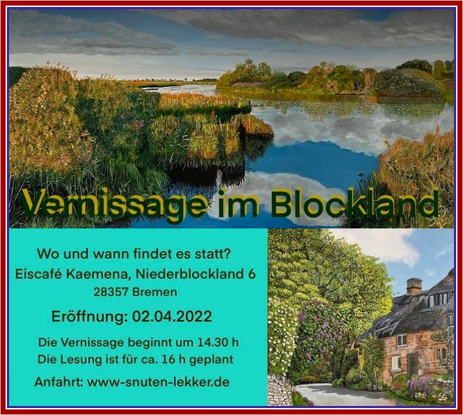Vernissage + Lesung im Blockland am 2. April 2022 mit Alois Steiner - Maler + Autor. 